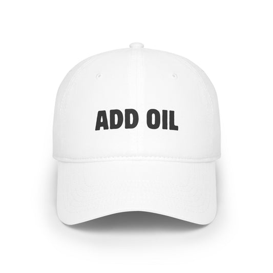 Add Oil Baseball Cap