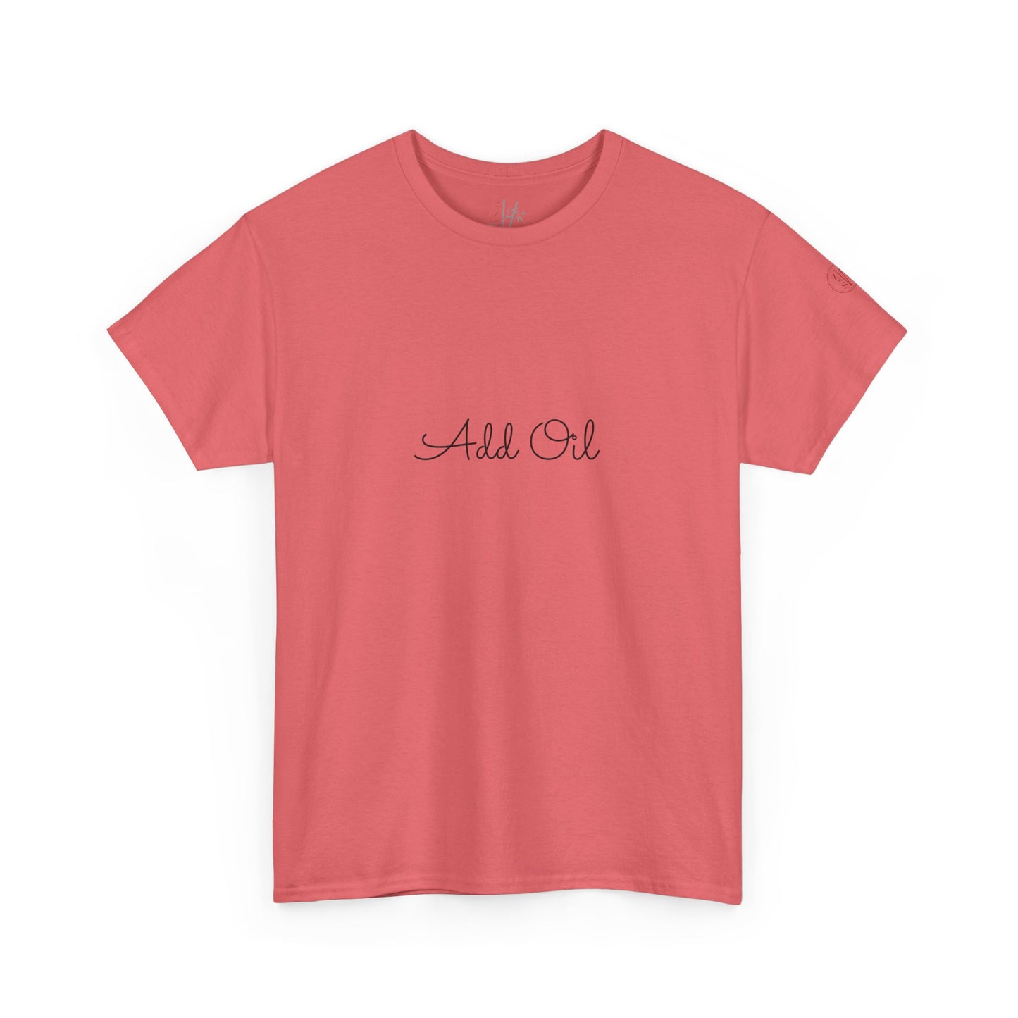 Add Oil Cute Motivational T-Shirt