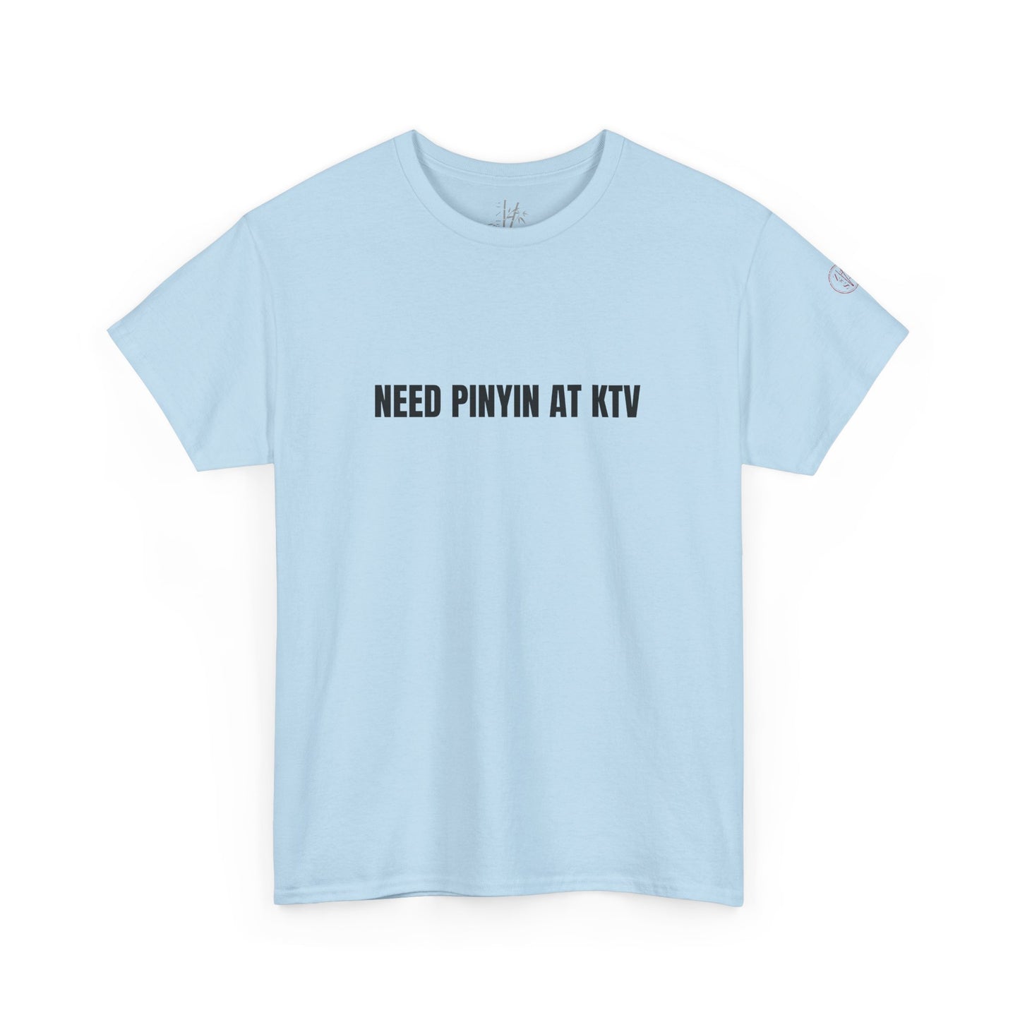 Need Pinyin at KTV T-Shirt