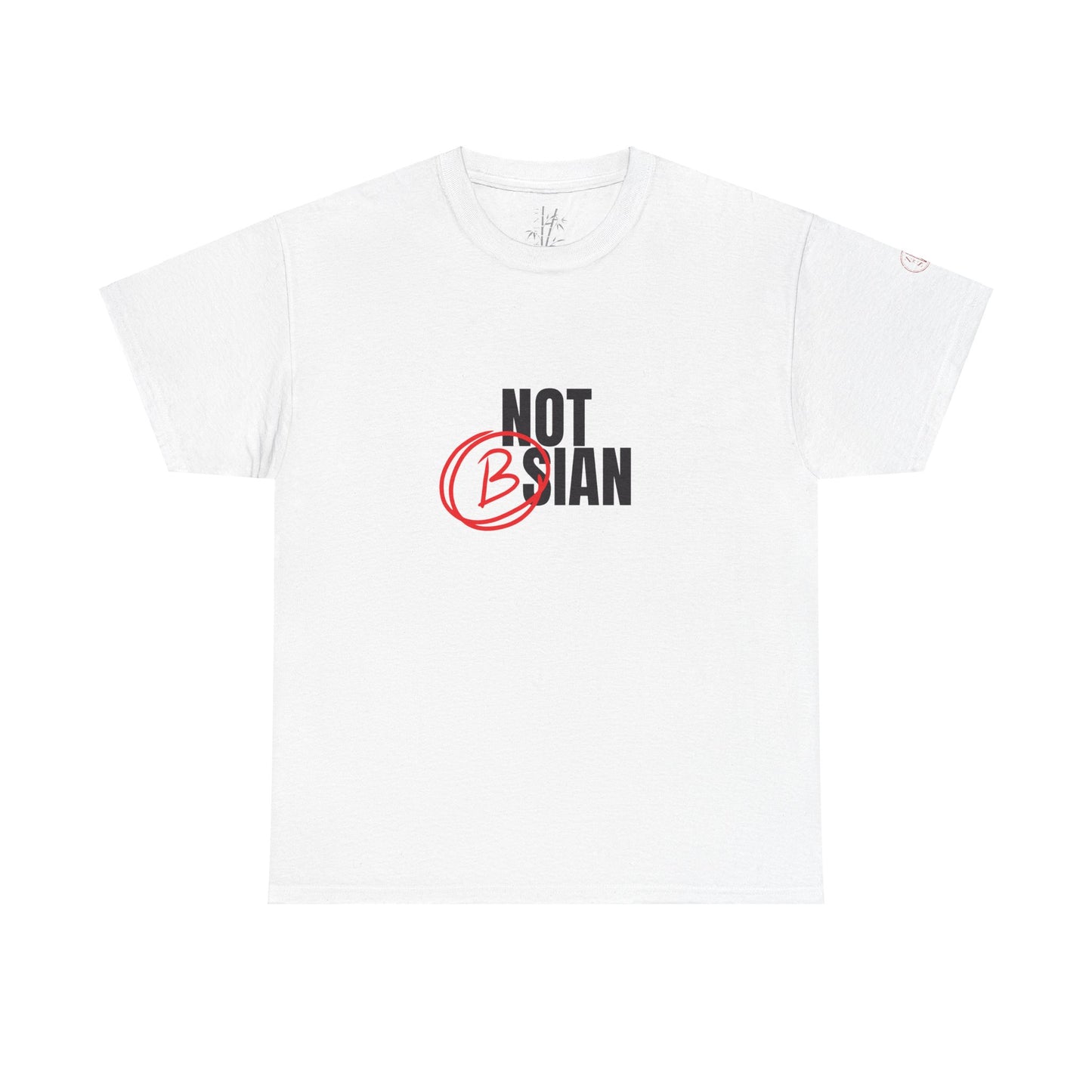 Not Bsian T-Shirt