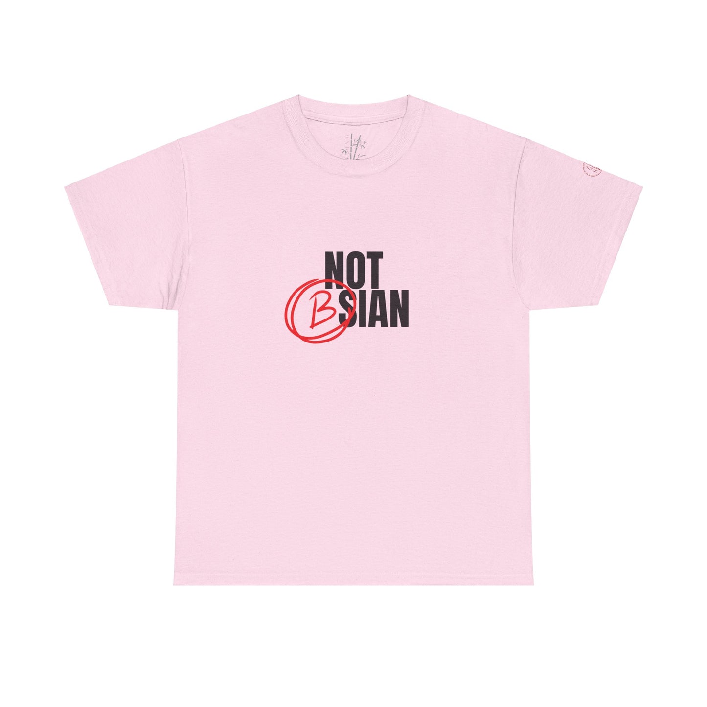 Not Bsian T-Shirt