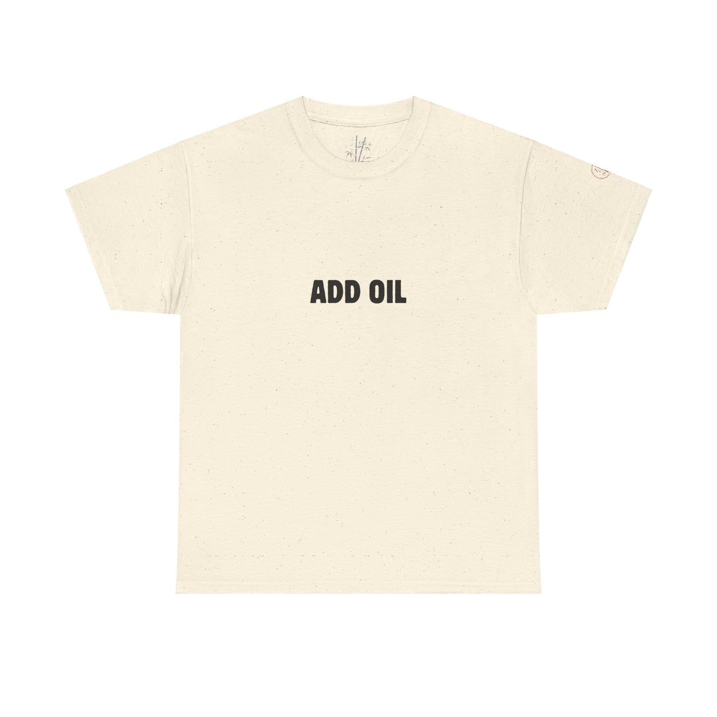 Add Oil Cute Motivational T-Shirt