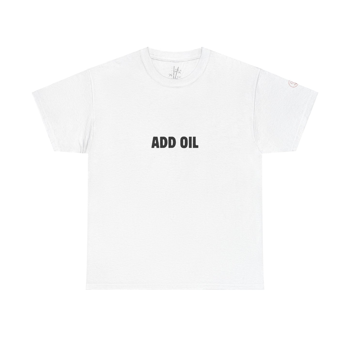 Add Oil Cute Motivational T-Shirt