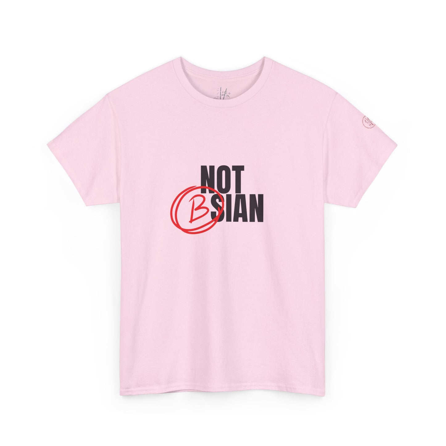 Not Bsian T-Shirt