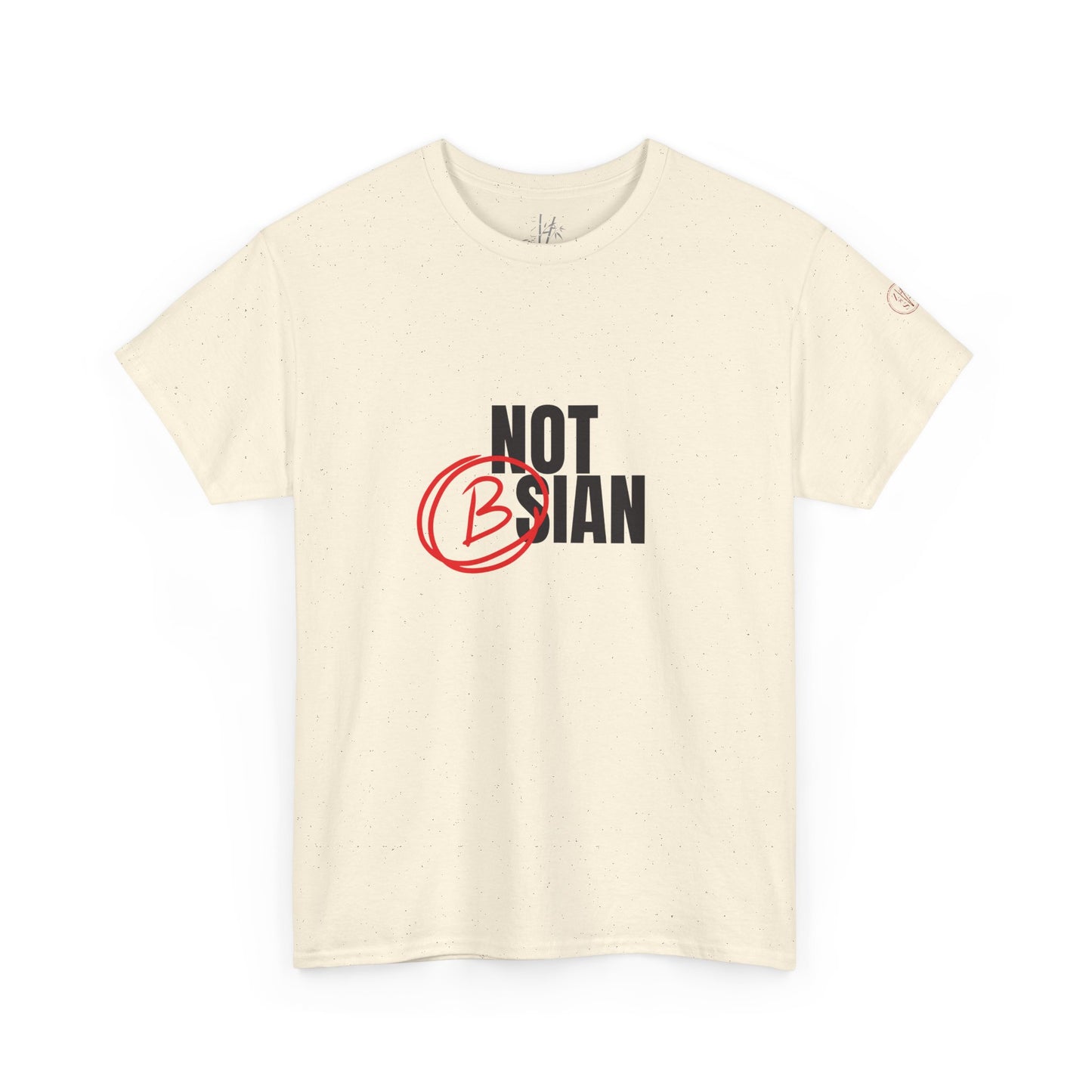 Not Bsian T-Shirt