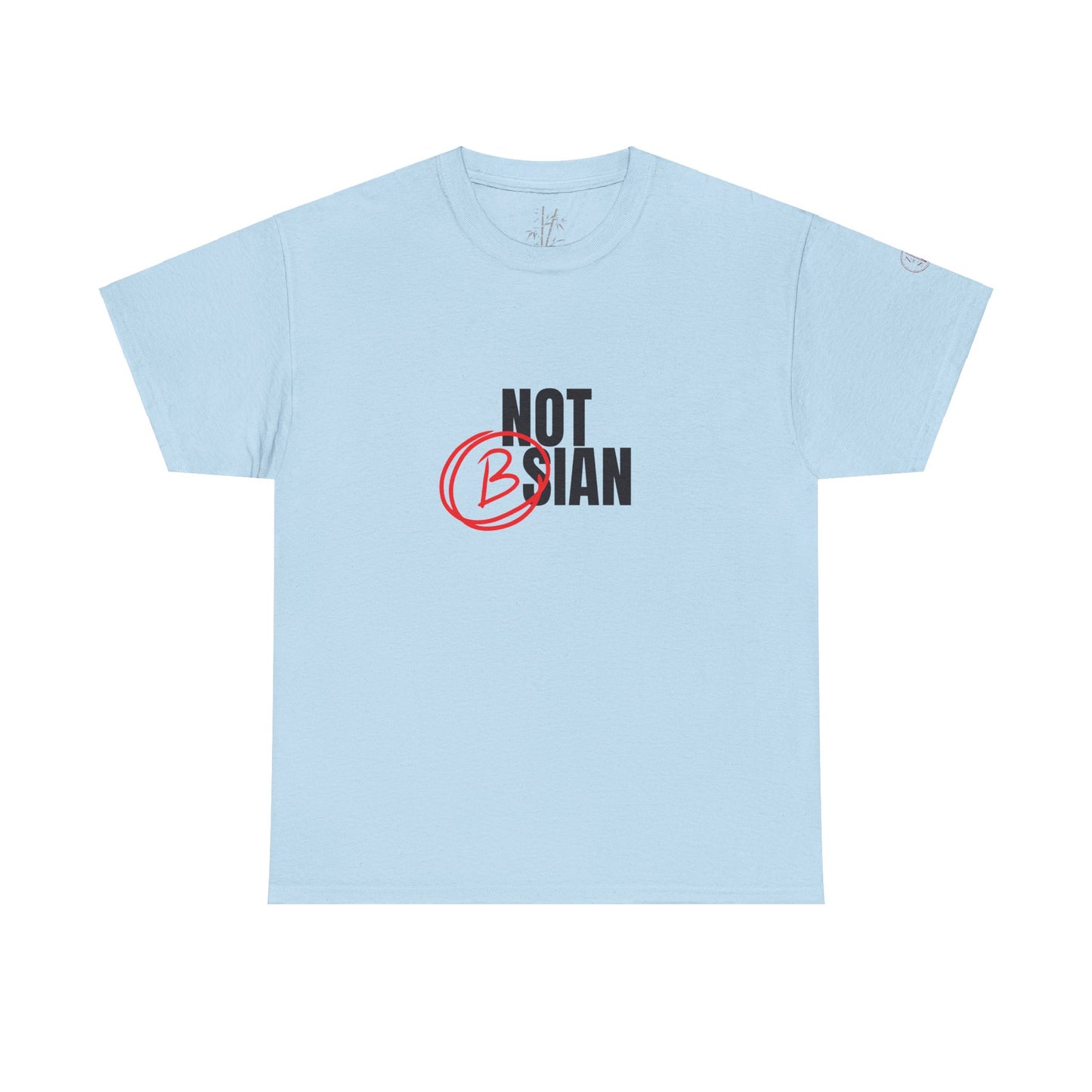 Not Bsian T-Shirt