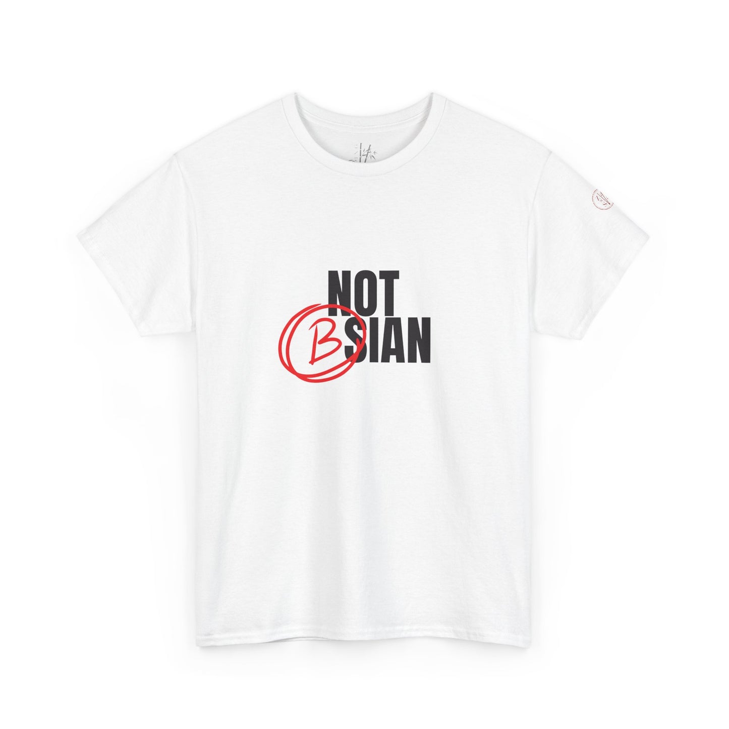 Not Bsian T-Shirt